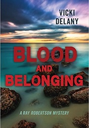 Blood and Belonging (Vicki Delany)