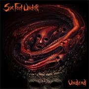 Six Feet Under - Undead