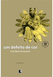 Um Defeito De Cor (Ana Maria Gonçalves)