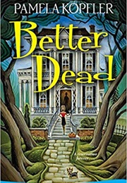 Better Dead (Pamela Kopfler)