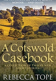 A Cotswold Casebook (Rebecca Tope)