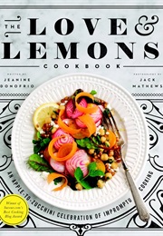 The Love and Lemons Cookbook (Jeanine Donofrio)