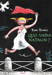 Quo Vadis, Katalin? (Kovács, Kati)