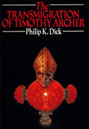 The Transmigration of Timothy Archer