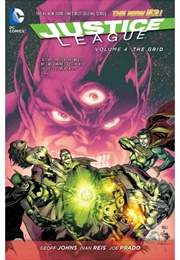 Justice League Vol 4: The Grid (Geoff Johns)