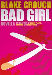 Bad Girl (Blake Crouch)