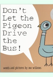 Don&#39;t Let the Pigeon Drive the Bus! (Mo Willems)