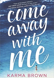 Come Away With Me (Karma Brown)