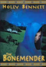The Bonemender (Holly Bennett)