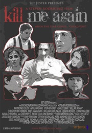 Kill Me Again (2012)