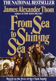 From Sea to Shining Sea (James Alexander Thom)