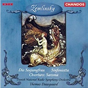 Alexander Zemlinsky -  Die Seejungfrau