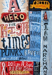 A Hero for High Times (Ian Marchant)