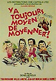 Y a Toujours Moyen De Moyenner! (1973)