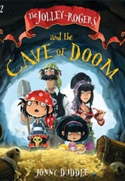 The Jolley-Rogers and the Cave of Doom (Jonny Duddle)