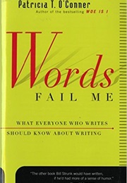 Words Fail Me (Patricia T. O&#39;Conner)