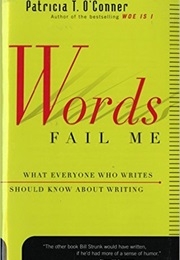 Words Fail Me (Patricia T. O'Conner)