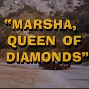Marsha, Queen of Diamonds