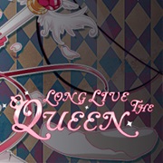 Long Live the Queen