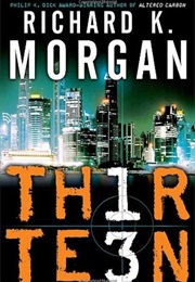 Thirteen (Richard Morgan)