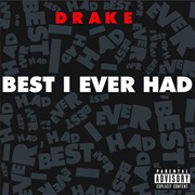 Best I Ever Had - Drake