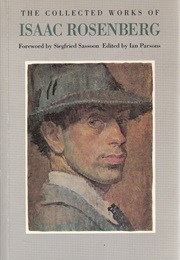 The Collected Works of Isaac Rosenberg (Isaac Rosenberg)