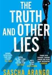 The Truth and Other Lies (Sascha Arango)