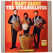 I Want Candy - The Strangeloves