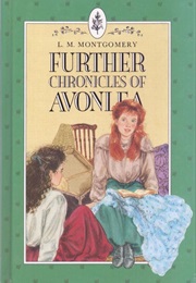 Further Chronicles of Avonlea (L. M. Montgomery)