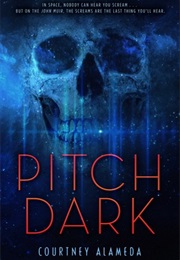 Pitch Dark (Courtney Alameda)