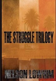 The Struggle Trilogy (Nelson Lowhim)