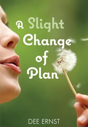 A Slight Change of Plan (Dee Ernst)
