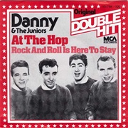 At the Hop - Danny &amp; the Juniors