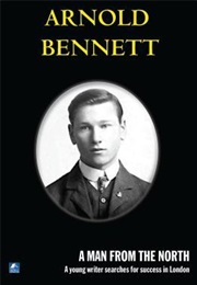 A Man From the North (Arnold Bennett)