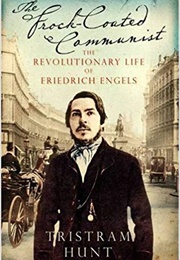 The Frock-Coated Communist (Tristram Hunt)