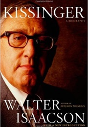 Kissinger: A Biography (Walter Isaacson)