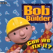 Can We Fix It? - Bob the Builder