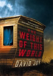 The Weight of the World (David Joy)