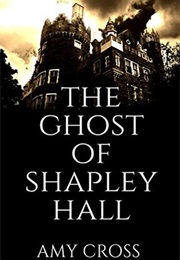 The Ghost of Shapley Hall (Amy Cross)