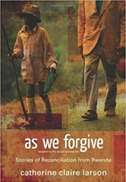 As We Forgive (Claire Catherine Larson)
