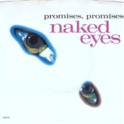 Promises, Promises - Naked Eyes