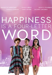 Happiness Is a Four Letter Word (2016)