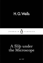 A Slip Under the Microscope (H. G. Wells)