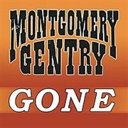 Gone - Montgomery Gentry