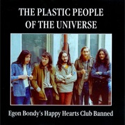 The Plastic People of the Universe - Egon Bondy&#39;s Happy Hearts Club Banned