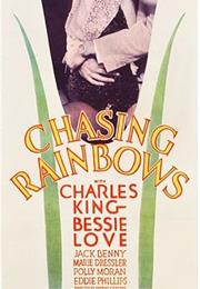 Chasing Rainbows (Charles Reisner)