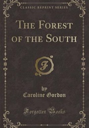 The Forest of the South (Caroline Gordon)