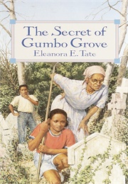 The Secret of Gumbo Grove (Eleanora E. Tate)