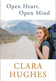 Open Heart Open Mind (Clara Hughes)