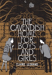 Cavendish Home for Boys and Girls (Claire Legrand)